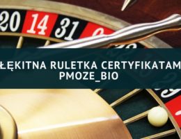 Błękitna ruletka – błękitnymi certyfikatami PMOZE_BIO