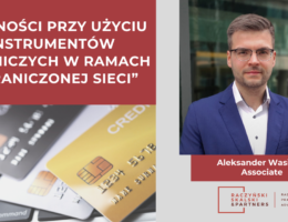 (Polski) Płatności przy użyciu instrumentów płatniczych – “ograniczona sieć”