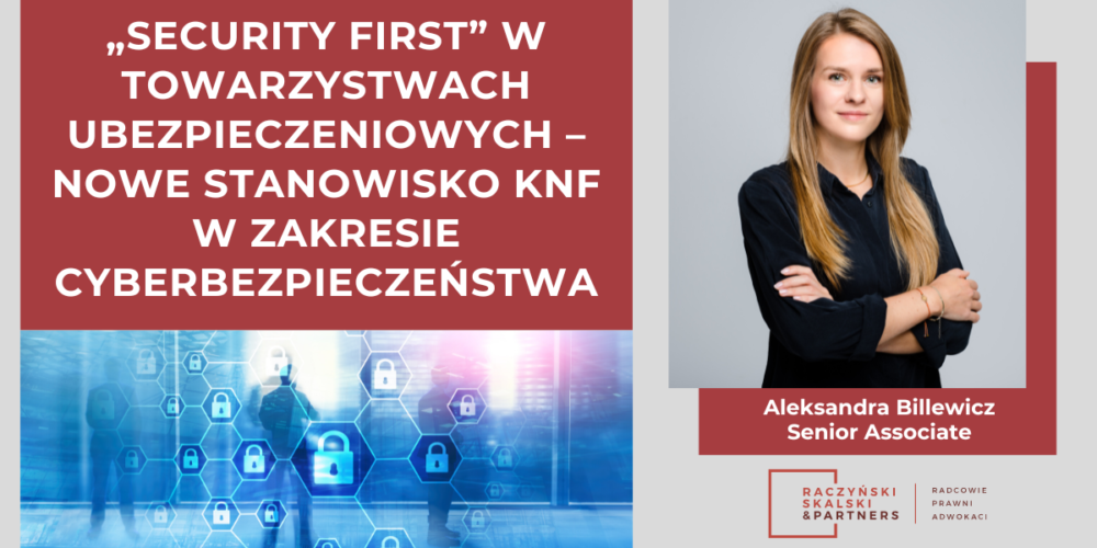 „Security first” w towarzystwach ubezpieczeniowych – nowe stanowisko KNF w zakresie cyberbezpieczeństwa