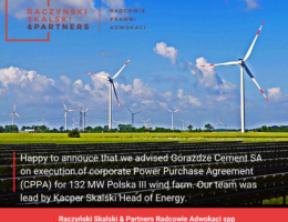 Prawnicy Kancelarii doradzali przy umowie Corporate PPA (CPPA) na odbiór energii z 132 MW farmy wiatrowej
