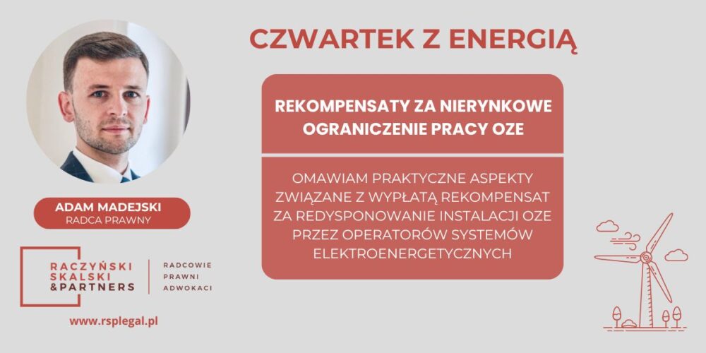 Czwartek z energią: Rekompensaty za nierynkowe ograniczenie pracy OZE