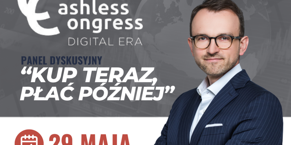 Cashless Congress XII – attorney Maciej Raczynski participant in the panel “buy now, pay later”.
