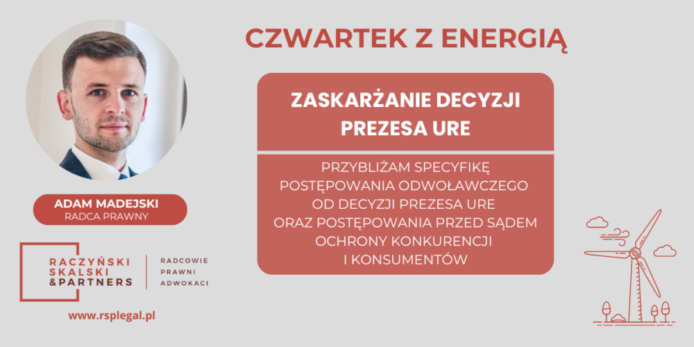 Czwartek z energią: Zaskarżanie decyzji Prezesa URE