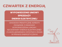 Czwartek z energią: Wypowiedzenie umowy sprzedaży energii elektrycznej