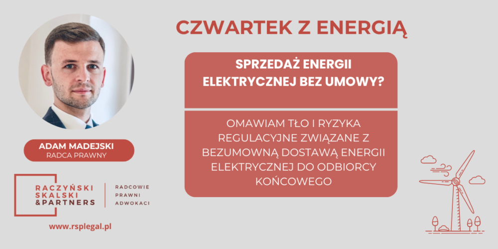 Czwartek z energią: Sprzedaż energii elektrycznej bez umowy?