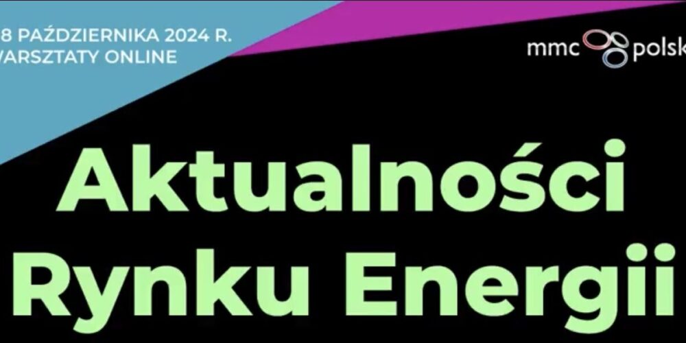 Warsztaty – „Aktualności Rynku Energii”