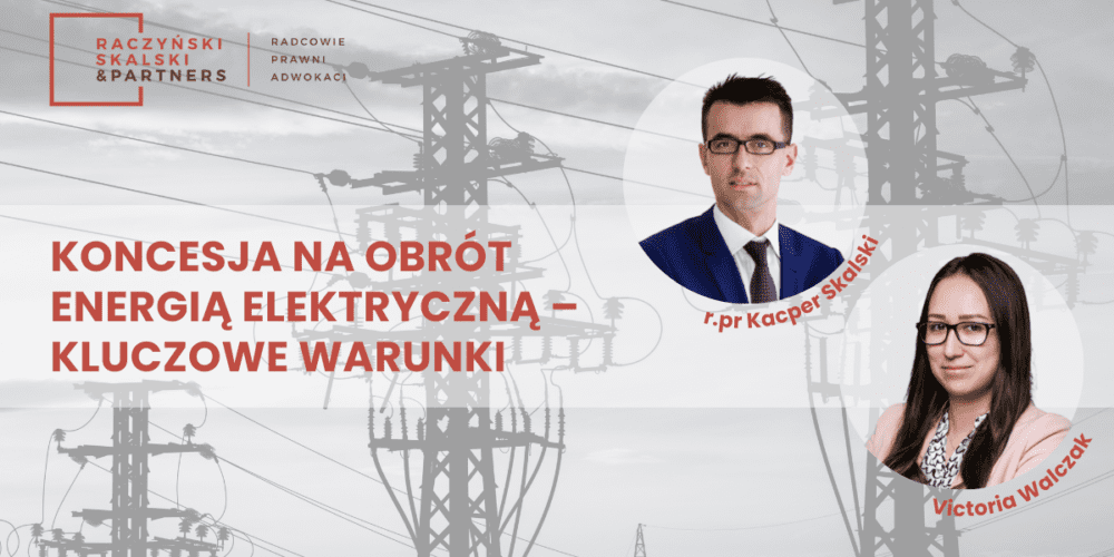 Koncesja na obrót energią elektryczną – kluczowe warunki