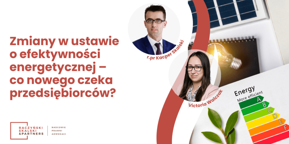 Zmiany w ustawie o efektywności energetycznej – co nowego czeka przedsiębiorców?