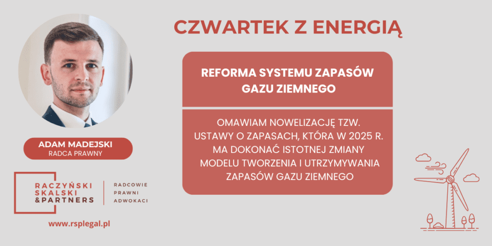 Czwartek z energią: Reforma systemu zapasów gazu ziemnego