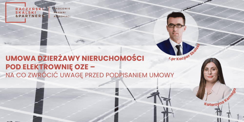 Umowa dzierżawy nieruchomości pod elektrownię OZE – na co zwrócić uwagę przed podpisaniem umowy