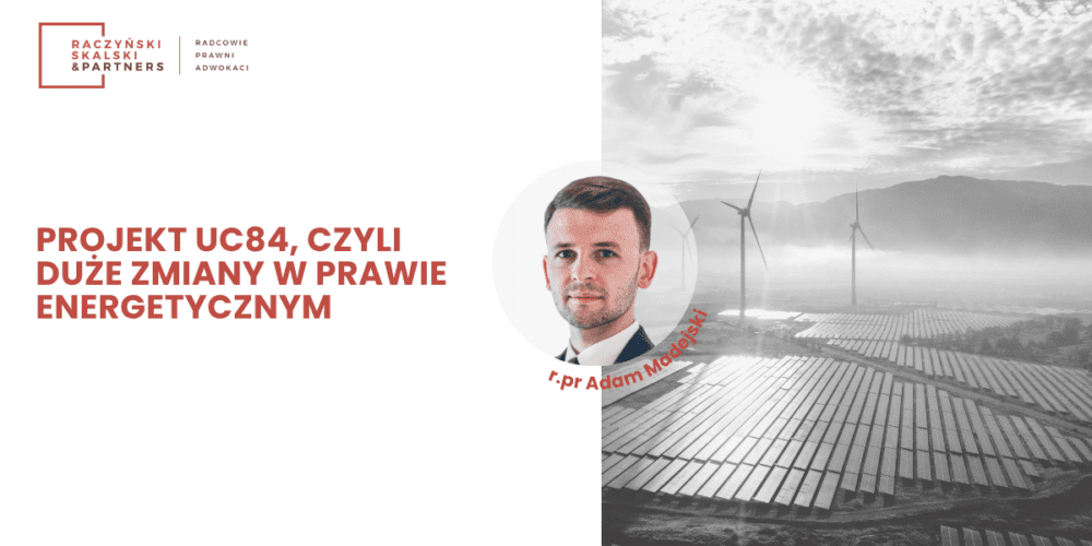 Projekt UC84, czyli duże zmiany w prawie energetycznym